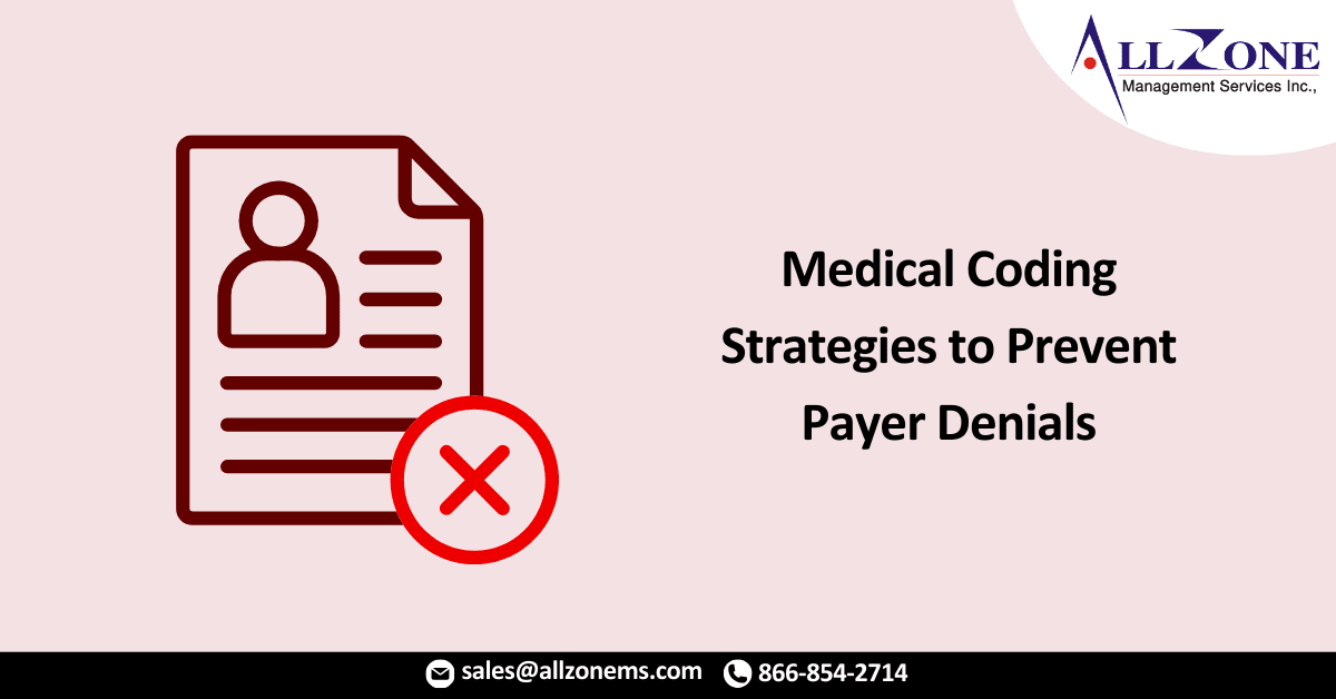 Medical Coding Strategies to Prevent Payer Denials