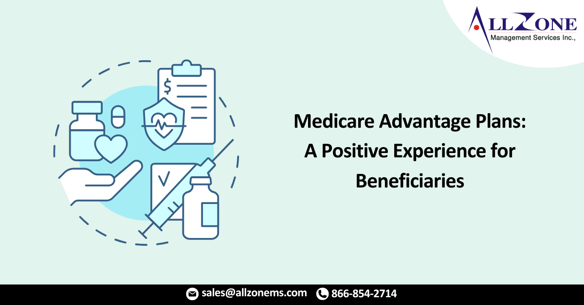 Medicare Advantage Plans: A Positive Experience for Beneficiaries