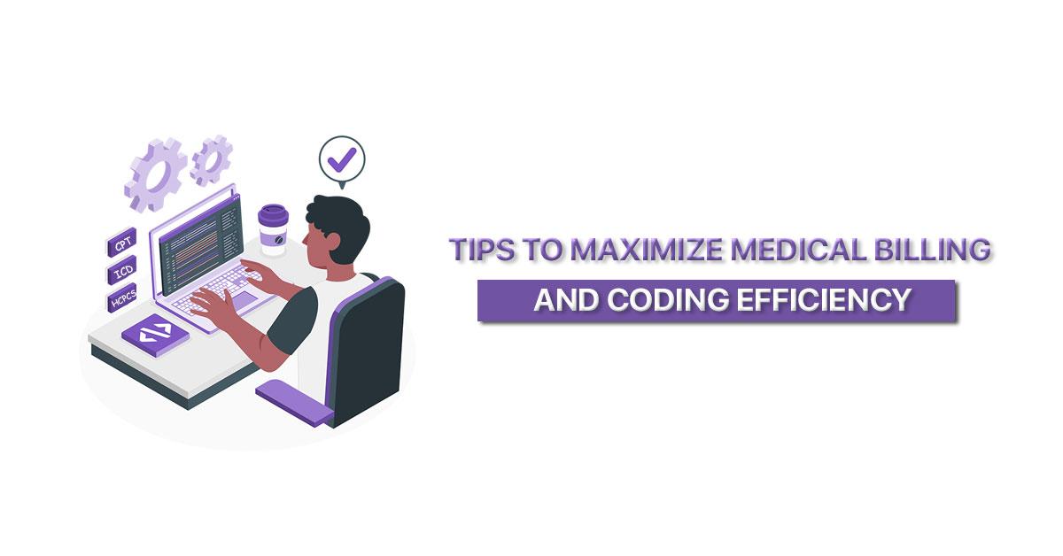 Tips-To-Maximize-Medical-Billing-and-Coding-Efficiency