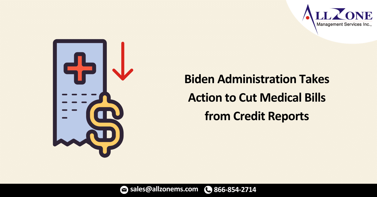 Biden Administration Takes Action to Cut Medical Bills from Credit Reports