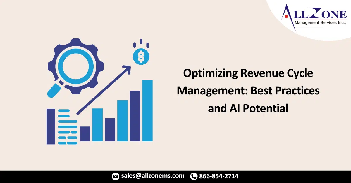 Optimizing Revenue Cycle Management: Best Practices and AI Potential