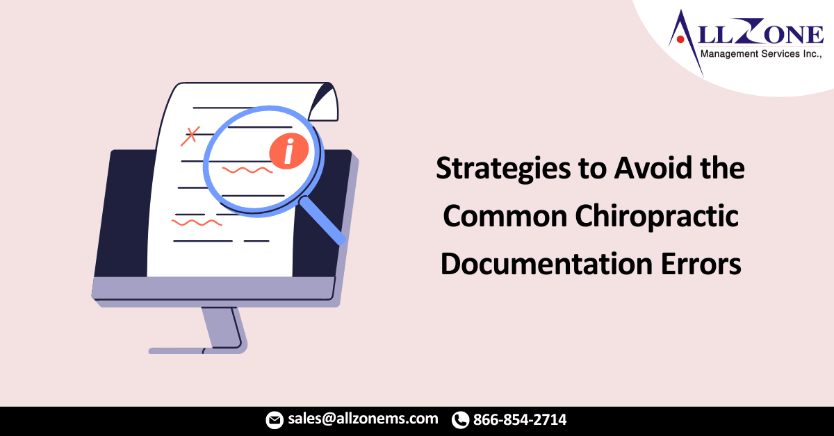 Strategies to Avoid the Common Chiropractic Documentation Errors