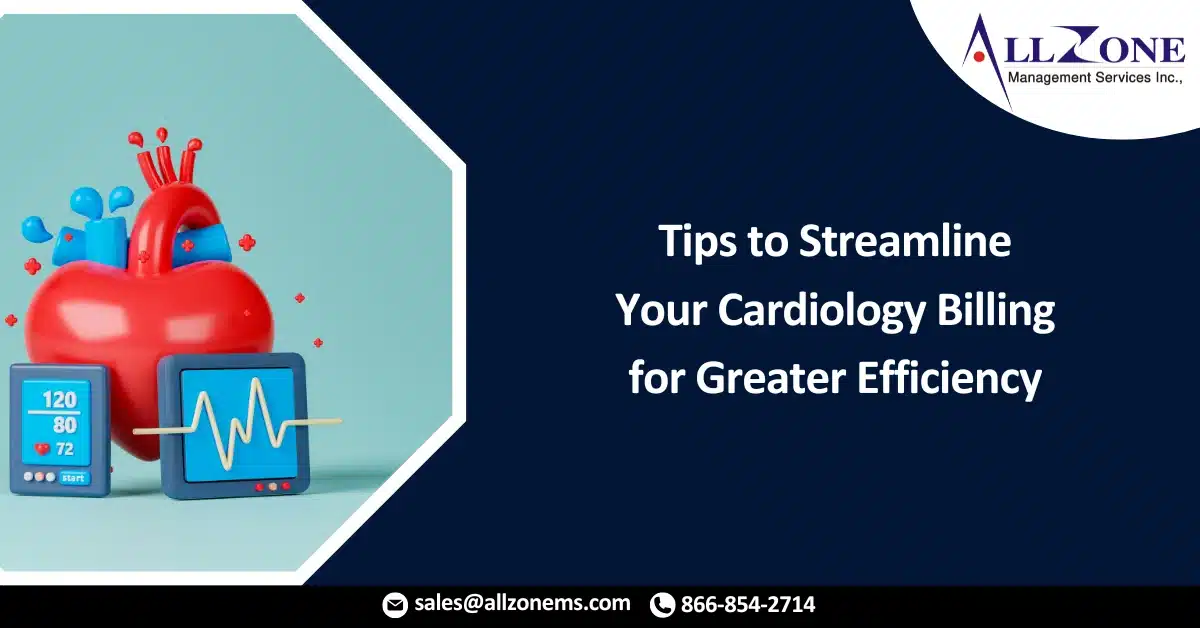 Tips to Streamline Your Cardiology Billing for Greater Efficiency