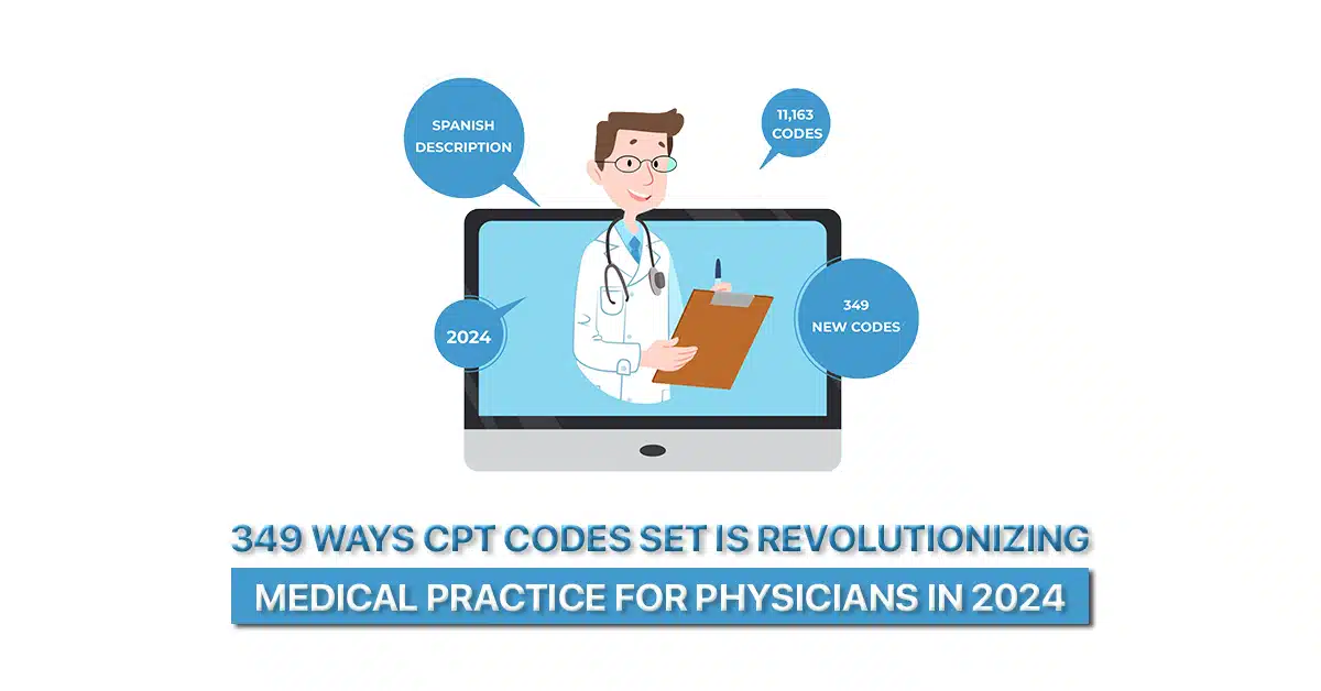 2024-CPT-Code-Set-Empowering-Physicians-with-349-ways-of-key-Updates