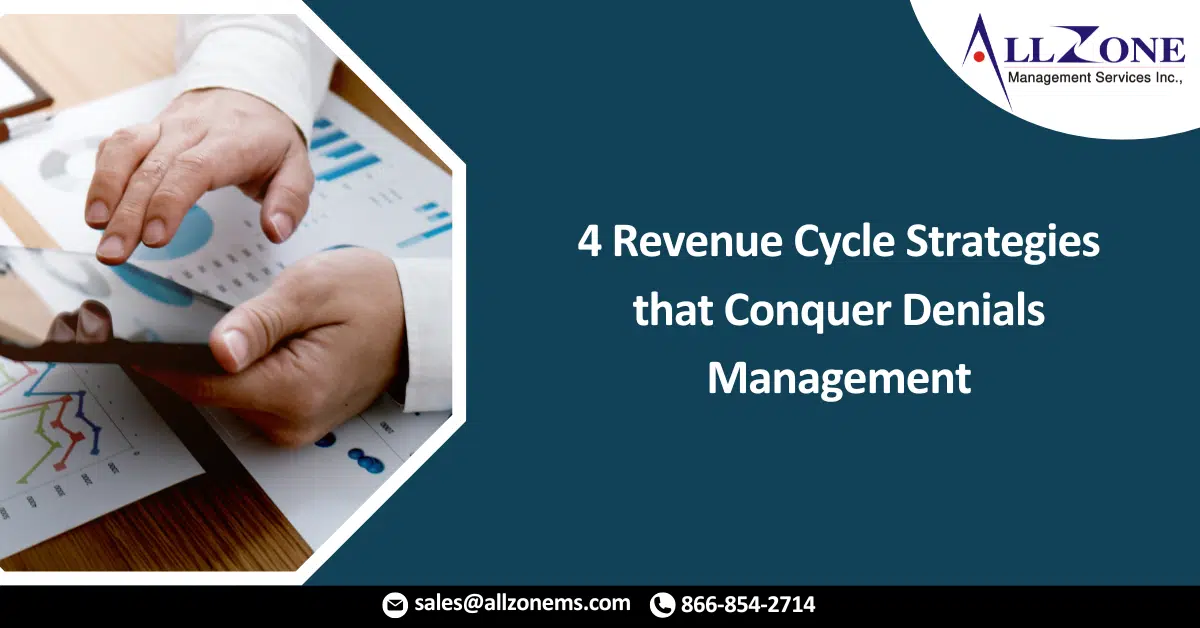 4 Revenue Cycle Startegies that Conquer Denials Management