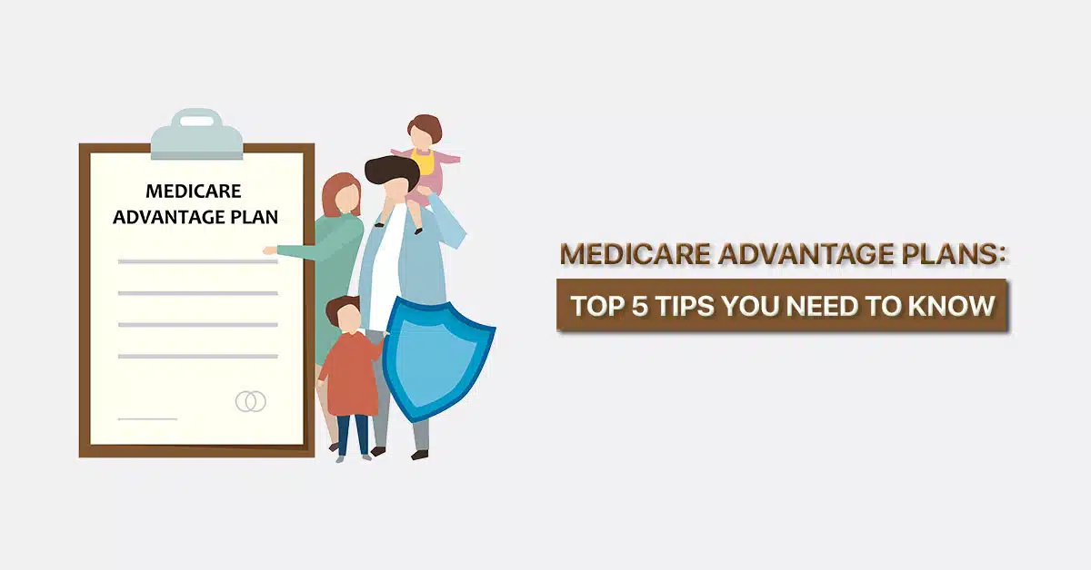 5-tips-you-need-to-know-for-Medicare-Advantage-Plans