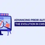 Advancing Prior AuthorizationThe Evolution in CMS Regulation