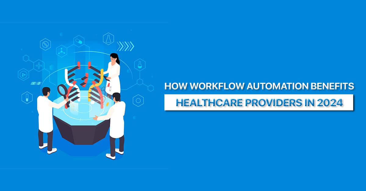 Benefits-of-Workflow-Automation-in-the-Healthcare-Sector