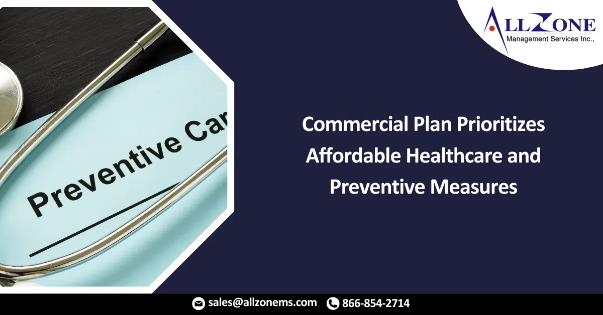 Commercial Plan Prioritizes Affordable Healthcare and Preventive Measures