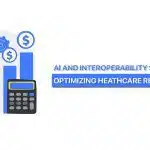 Interoperability-Standards-and-AI-Revolution-in-optimizing-the-health-care-revenue-cycle