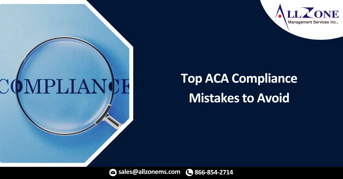 Top ACA Compliance Mistakes to Avoid in 2024