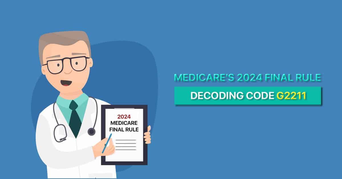 Medicare's-2024-Final-Rule-Decoding-Code-G2211!