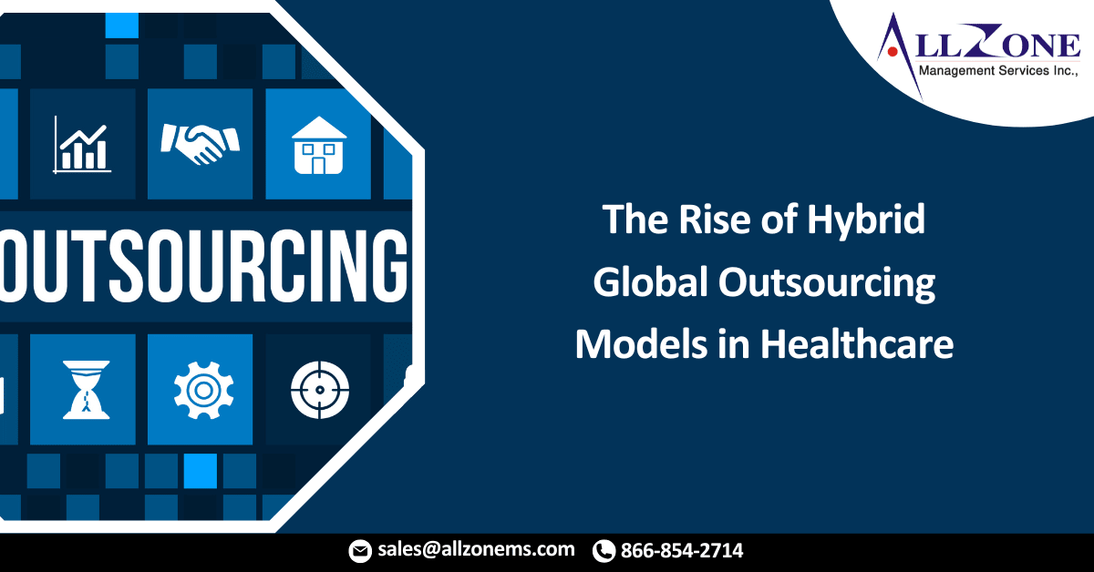 The Rise of Hybrid Global Outsourcing Models in Healthcare