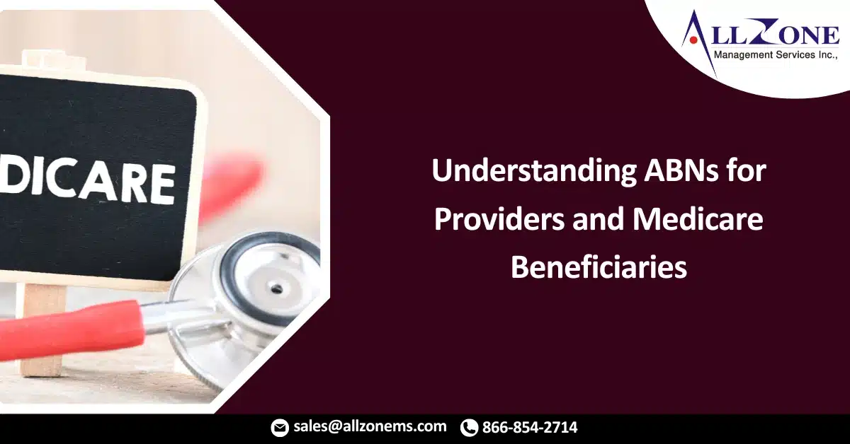 Understanding ABNs for Providers and Medicare Beneficiaries