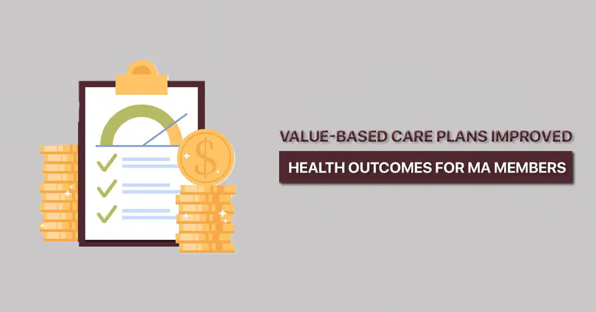 Value-Based-Care-Plans-improved-health-outcomes-for-MA-members