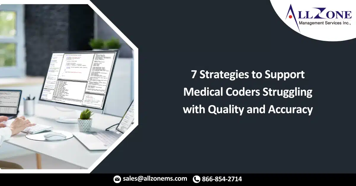 7 Strategies to Support Medical Coders Struggling with Quality and Accuracy