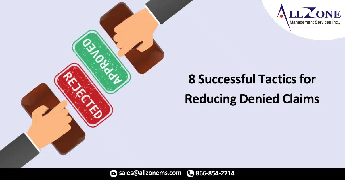 8 Successful Tactics for Reducing Denied Claims 2024