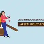 CMS-introduces-game-changing-appeal-rights-for-Patients