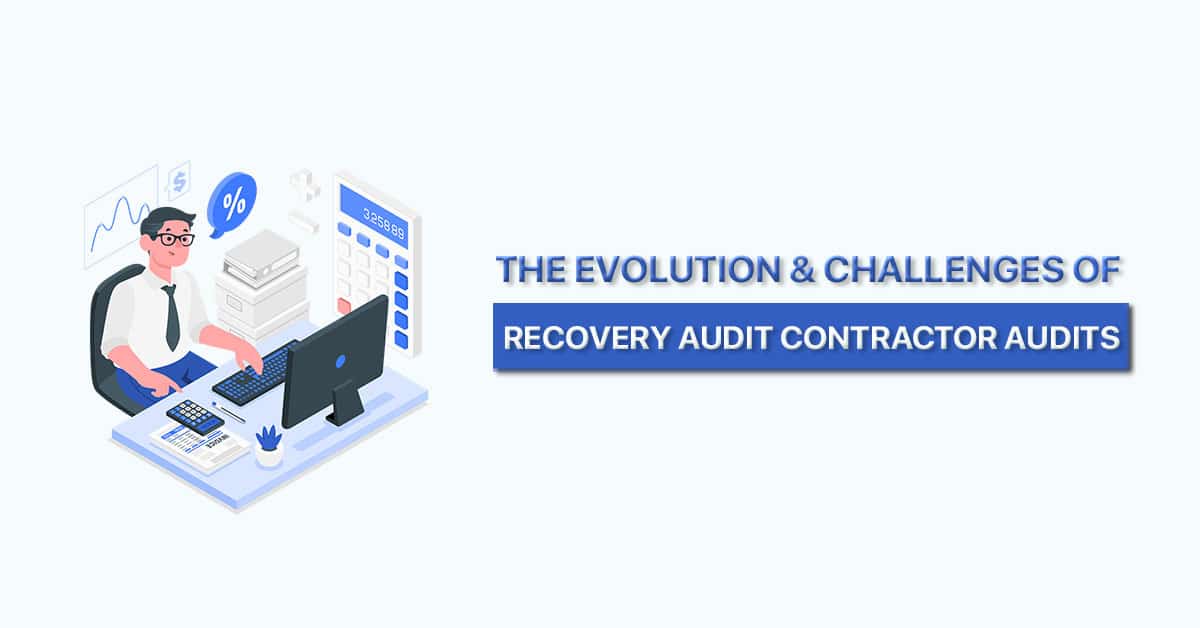 The-Evolution-&-Challenges-of-Recovery-Audit-Contractor-Audits