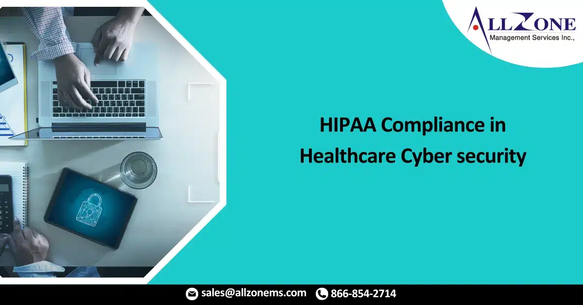 Navigating HIPAA Compliance in Healthcare Cyber security: Challenges and Strategies
