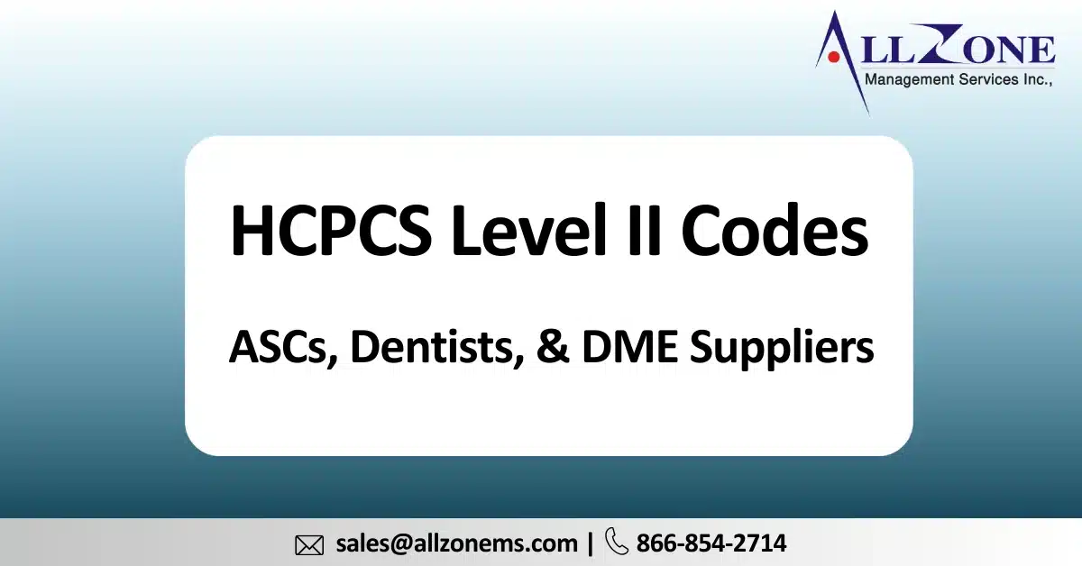 New HCPCS Level II Codes for ASCs, Dentists, & DME Suppliers