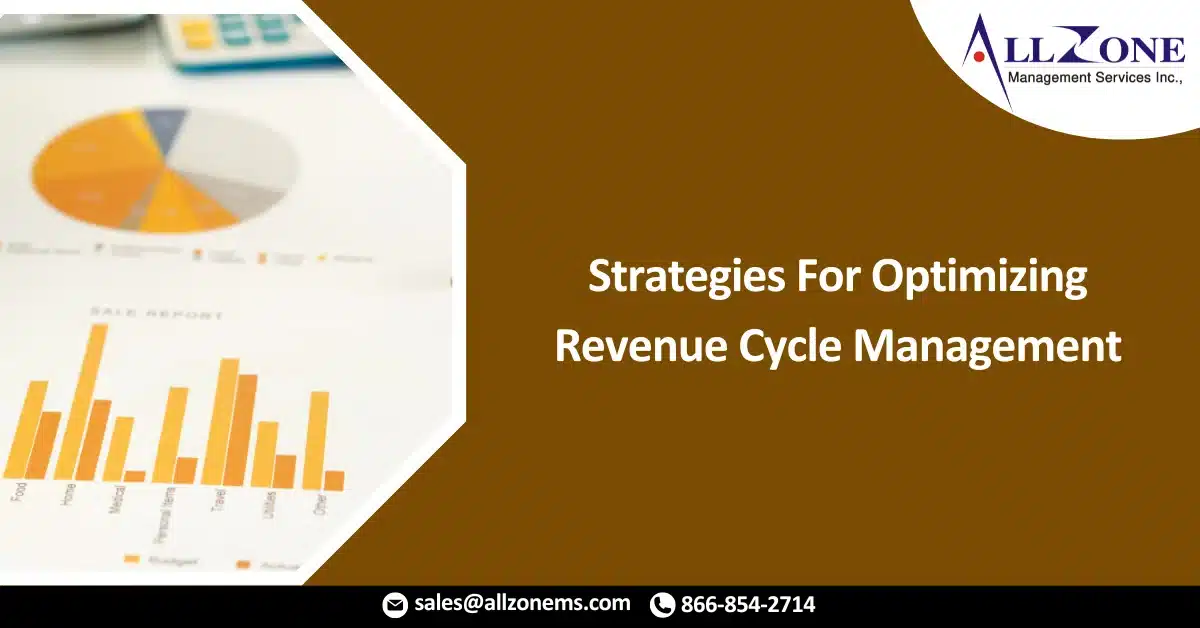 Strategies For Optimizing Revenue Cycle Management