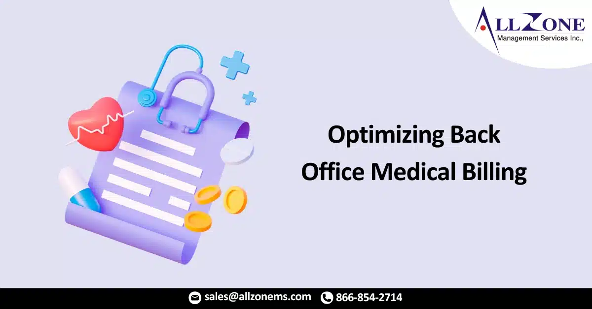 Optimizing Back Office Medical Billing