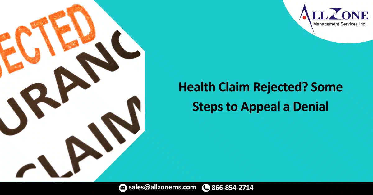 Health Claim Rejected? Some Steps to Appeal a Denial