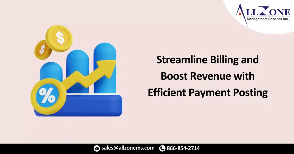 Streamline Billing and Boost Revenue with Efficient Payment Posting