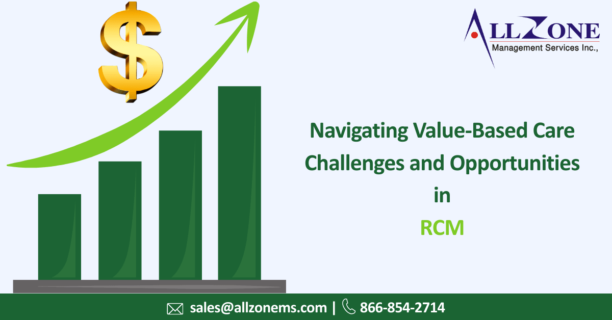 Value-Based Care: Navigating Challenges and Opportunities in Revenue Cycle Management