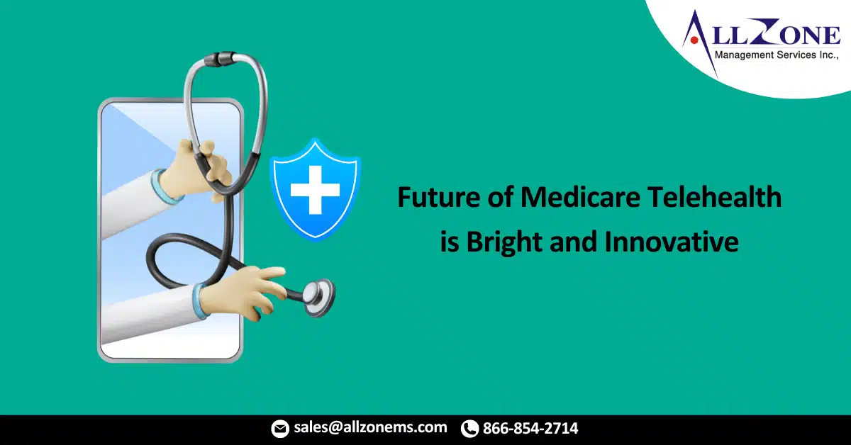Future of Medicare Telehealth is Bright and Innovative
