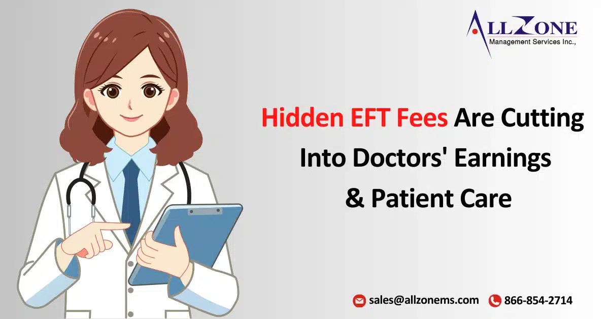 Hidden EFT Fees Threaten Doctors’ Earnings and Patient Care