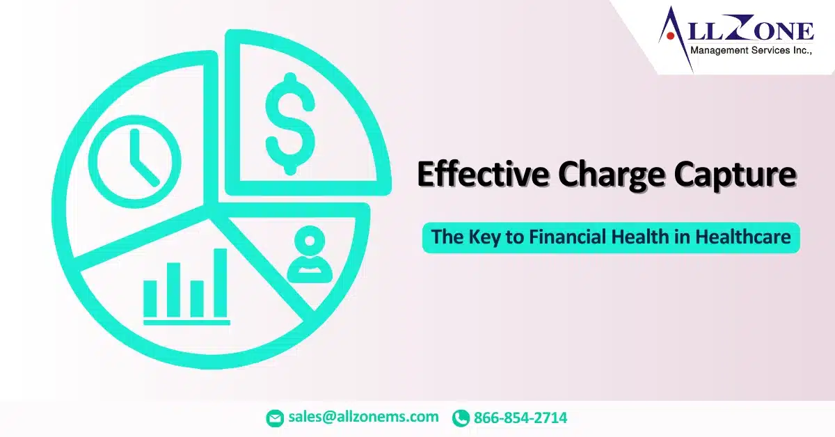 Charge Capture: A Critical Step in Revenue Cycle Management