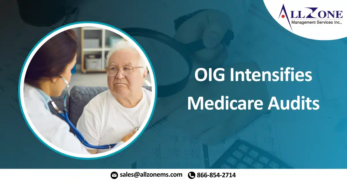 OIG Intensifies Medicare Audits